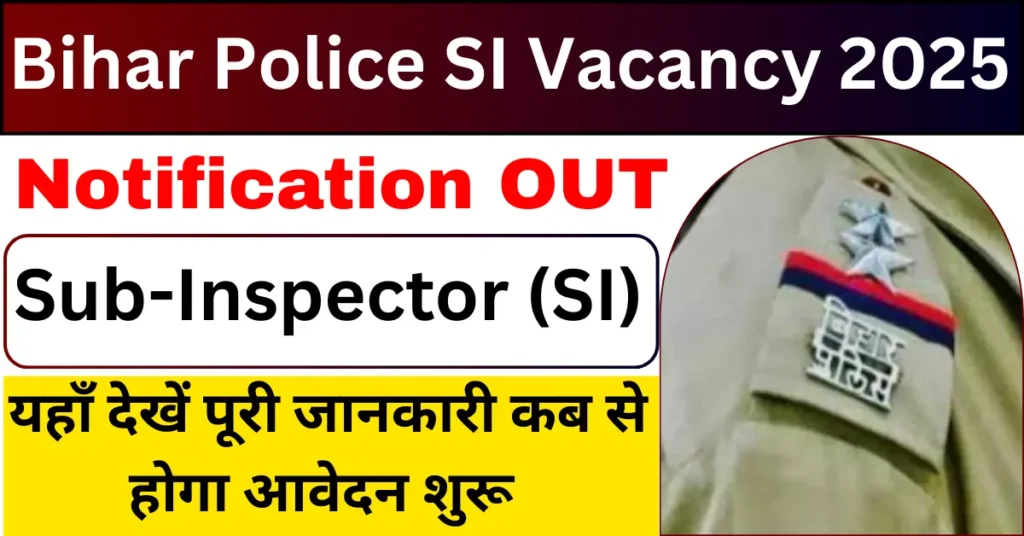 Bihar Police SI Vacancy 2025 Apply Online