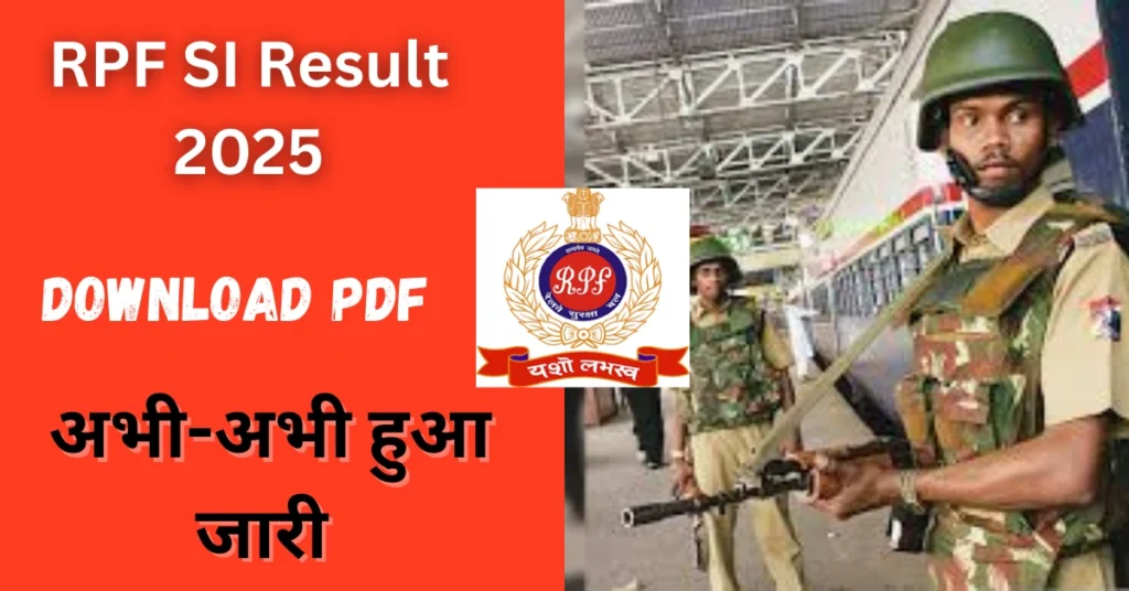 RPF SI Result 2025 Download PDF Link